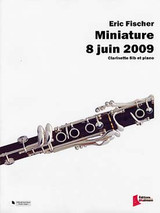 Fischer E. Miniature 8 Juin 2009 Clarinette Fischer E. Miniature 8 Juin 2009 Clarinette