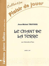 Trotoux J.m. le Chant de la Terre Violoncelle Trotoux J.m. le Chant de la Terre Violoncelle