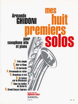 Ghidoni A. Mes Huit Premiers Solos Saxo Alto Ghidoni A. Mes Huit Premiers Solos Saxo Alto
