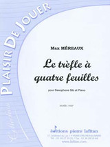 Mereaux M. le Trefle A Quatre Feuilles Saxo Sib Mereaux M. le Trefle A Quatre Feuilles Saxo Sib