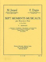 Jorand M./ Dupin F. 7 Moments Musicaux N°5 Granada Percussion Jorand M./ Dupin F. 7 Moments Musicaux N°5 Granada Percussion