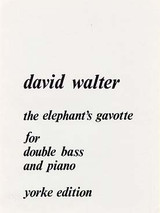 Walter D. The Elephant's Gavotte Contrebasse Walter D. The Elephant's Gavotte Contrebasse