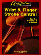 Wilcoxon C. Wrist & Finger Stroke Control For Advanced Drummer