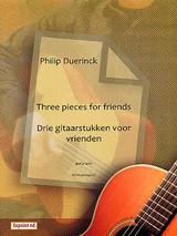Duerinck P. Three Pieces For Friends Guitare Duerinck P. Three Pieces For Friends Guitare