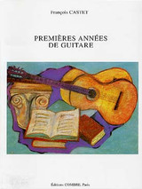 Castet F. Premieres Annees de Guitare Castet F. Premieres Annees de Guitare