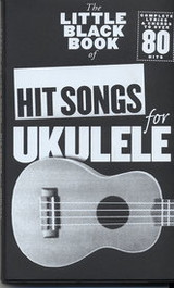 Little Black Songbook Ukulele Hit Songs