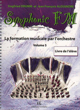 Drumm S./alexander J.f. Symphonic FM Vol 5 Eleve Flute A Bec Drumm S./alexander J.f. Symphonic FM Vol 5 Eleve Flute A Bec