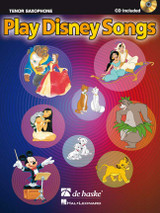 Play Disney Songs Saxophone Tenor Play Disney Songs Saxophone Tenor
