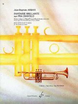 Arban J.b. Fantaisie Brillante Sur Fra Diavolo Cornet
