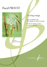 Proust P. UN Long Voyage Saxo Alto OU Soprano OU Tenor Proust P. UN Long Voyage Saxo Alto OU Soprano OU Tenor