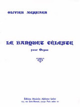 Messiaen O. Banquet Celeste D'orgue