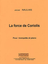 Naulais J. la Force de Coriolis Trompette Naulais J. la Force de Coriolis Trompette
