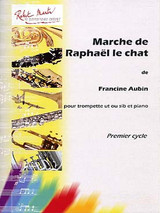 Aubin F. Marche de Raphael le Chat Trompette Aubin F. Marche de Raphael le Chat Trompette
