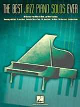 The Best Jazz Piano Solos Ever Piano The Best Jazz Piano Solos Ever Piano