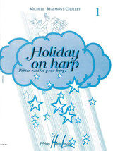 BEAUMONT-CHOLLET M. Holiday ON Harp Vol 1 Harpe BEAUMONT-CHOLLET M. Holiday ON Harp Vol 1 Harpe