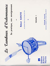Goute R. le Tambour D'ordonnance Vol 1 Goute R. le Tambour D'ordonnance Vol 1