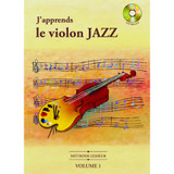 Lesseur J'apprends le Violon Jazz Lesseur J'apprends le Violon Jazz