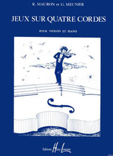 Mauron  R./meunier G. Jeux Sur Quatre Cordes Violon Mauron  R./meunier G. Jeux Sur Quatre Cordes Violon