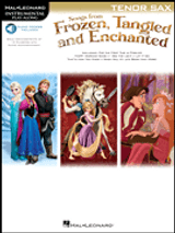 Songs From Frozen, Tangled And Enchanted Saxophone Tenor Songs From Frozen, Tangled And Enchanted Saxophone Tenor