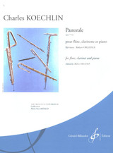 Koechlin C. Pastorale OP 756 Bis Flute, Clarinette et Piano Koechlin C. Pastorale OP 756 Bis Flute, Clarinette et Piano