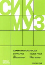 Khatchaturian A. Double Fugue Quatuor A Cordes