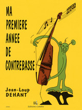 Dehant J.l. MA Premiere Annee de Contrebasse Dehant J.l. MA Premiere Annee de Contrebasse