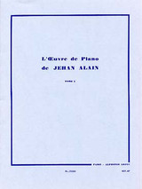 Alain J. Oeuvre de Piano Tome 1