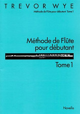 Wye T. Methode de Flute Pour Debutant Vol 1 Wye T. Methode de Flute Pour Debutant Vol 1