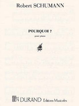 Schumann R. Pourquoi? Piano Schumann R. Pourquoi? Piano