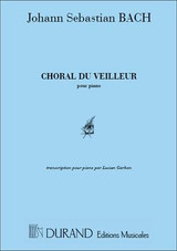 Bach J.s. Choral DU Veilleur Piano Bach J.s. Choral DU Veilleur Piano