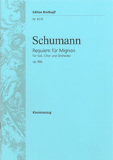 Schumann R. Requiem Fur Mignon OP 98B Chant Schumann R. Requiem Fur Mignon OP 98B Chant
