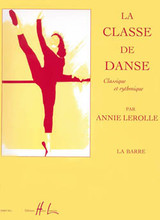 Lerolle A. la Classe de Danse Vol 1: la Barre Piano Lerolle A. la Classe de Danse Vol 1: la Barre Piano