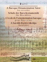 Bali J. A Baroque Ornamentation Tutor For Recorder Bali J. A Baroque Ornamentation Tutor For Recorder