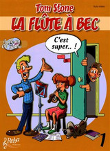 Stone T. la Flute A Bec C'est Super Vol 1