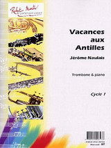 Naulais J. Vacances Aux Antilles Trombone Naulais J. Vacances Aux Antilles Trombone