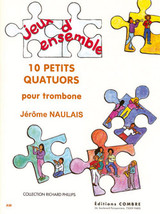 Naulais J. Petits Quatuors Trombones Naulais J. Petits Quatuors Trombones