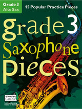 Grade 3 Saxophone Pieces Grade 3 Saxophone Pieces