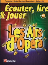 Ecouter Lire Jouer: Les Airs D'opera Trompette/tuba