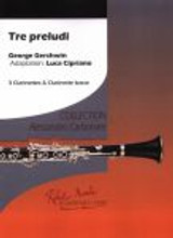Gershwin G. Tre Preludi Quatuor de Clarinettes Gershwin G. Tre Preludi Quatuor de Clarinettes