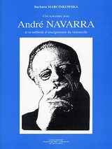 Marcinkowska B. Une Rencontre Avec Andre Navarra Violoncelle