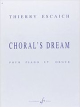 Escaich T. Choral's Dream Piano et Orgue