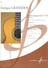 Granados E. Danse Espagnole N°10 Guitare Granados E. Danse Espagnole N°10 Guitare