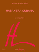 Kleynjans F. Habanera Cubana Guitare