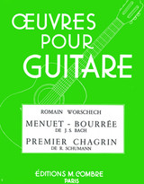 Bach J.s./ Schumann R. MENUET-BOURREE Premier Chagrin Guitare Bach J.s./ Schumann R. MENUET-BOURREE Premier Chagrin Guitare