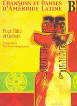 Rivoal Y. Chansons et Danses D'amerique Latine Vol B Flute et Guitare Rivoal Y. Chansons et Danses D'amerique Latine Vol B Flute et Guitare