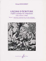 Bougeret G. Lecons D'ecriture D'apres la Pratique Des Compositeurs Vol 1 Bougeret G. Lecons D'ecriture D'apres la Pratique Des Compositeurs Vol 1