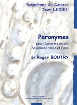 Boutry R. Paronymes Clarinette, Saxophone Tenor et Piano Boutry R. Paronymes Clarinette, Saxophone Tenor et Piano