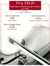 Erlih D. Scales et Daily Exercises Livre 1 Violon