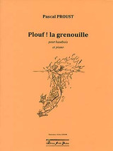 Proust P. Plouf! la Grenouille Hautbois Proust P. Plouf! la Grenouille Hautbois