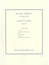Litaize G. 12 Pieces Vol 2 Orgue